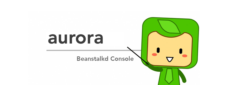 beanstalkd admin console - aurora